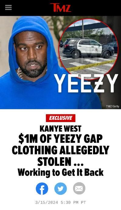 Kanye在洛杉矶仓库的损失为100万美元:被盗的Yeezy GAP服装可能无法追回。